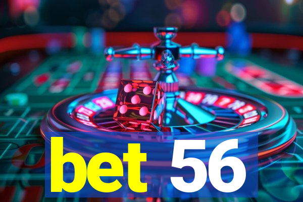 bet 56